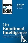 Harvard Business Review, Goleman, Daniel, Boyatzis, Richard E., Finkelstein, Sydney - HBR's 10 Must Reads on Emotional Intelligence (with featured article "What Makes a Leader?" by Daniel Goleman)(HBR's 10 Must Reads)