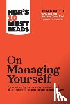 Harvard Business Review, Drucker, Peter F., Goleman, Daniel, Christensen, Clayton M. - HBR's 10 Must Reads on Managing Yourself (with bonus article "How Will You Measure Your Life?" by Clayton M. Christensen)