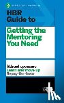Harvard Business Review - HBR Guide to Getting the Mentoring You Need (HBR Guide Series)
