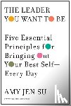 Su, Amy Jen - The Leader You Want to Be