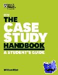 Ellet, William - The Case Study Handbook, Revised Edition - A Student's Guide