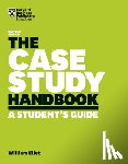 Ellet, William - The Case Study Handbook, Revised Edition - A Student's Guide