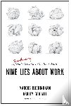 Buckingham, Marcus, Goodall, Ashley - Nine Lies About Work