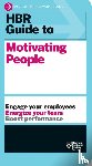 Harvard Business Review - HBR Guide to Motivating People (HBR Guide Series)