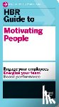 Harvard Business Review - HBR Guide to Motivating People (HBR Guide Series)