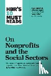 Harvard Business Review, Drucker, Peter F., Sandberg, Sheryl K., Yunus, Muhammad - HBR's 10 Must Reads on Nonprofits and the Social Sectors (featuring "What Business Can Learn from Nonprofits" by Peter F. Drucker)
