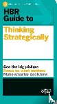 Harvard Business Review - HBR Guide to Thinking Strategically (HBR Guide Series)