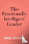 Goleman, Daniel - The Emotionally Intelligent Leader