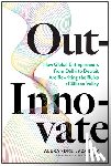 Lazarow, Alexandre "Alex" - Out-Innovate