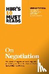 Harvard Business Review, Kahneman, Daniel, Malhotra, Deepak, Meyer, Erin - HBR's 10 Must Reads on Negotiation (with bonus article "15 Rules for Negotiating a Job Offer" by Deepak Malhotra)