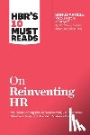 Harvard Business Review, Buckingham, Marcus, Hoffman, Reid, Charan, Ram - HBR's 10 Must Reads on Reinventing HR (with bonus article "People Before Strategy" by Ram Charan, Dominic Barton, and Dennis Carey)