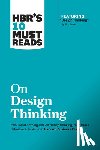 Harvard Business Review, Brown, Tim, Christensen, Clayton M., Nooyi, Indra - HBR's 10 Must Reads on Design Thinking (with featured article "Design Thinking" By Tim Brown)