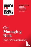 Harvard Business Review, Kaplan, Robert S., Rice, Condoleezza, Tetlock, Philip E. - HBR's 10 Must Reads on Managing Risk (with bonus article "Managing 21st-Century Political Risk" by Condoleezza Rice and Amy Zegart)