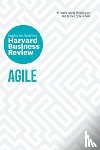 Harvard Business Review - Agile: The Insights You Need from Harvard Business Review