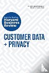 Harvard Business Review, Morey, Timothy, Burt, Andrew, Moorman, Christine - Customer Data and Privacy: The Insights You Need from Harvard Business Review