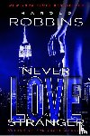 Robbins, Harold - Robbins, H: Never Love A Stranger