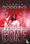 Robbins, Harold - WHERE LOVE HAS GONE