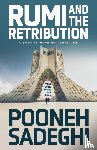 Sadeghi, Pooneh - Rumi and the Retribution