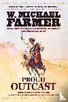 Farmer, W. Michael - Proud Outcast