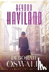 Oswald, Deborah - Oswald, D: Beyond Haviland