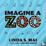Mai, Linda S - Imagine a Zoo