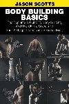 Scotts, Jason - Body Building Basics