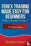 Green, Marlon - Forex Trading Made Easy for Beginners
