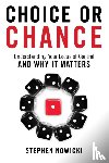 Nowicki, Stephen - Choice or Chance