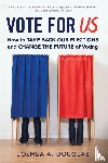 Douglas, Joshua A. - Vote for US