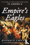 Crocker, Thomas E. - Empire's Eagles