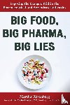 Rosenberg, Martha - Big Food, Big Pharma, Big Lies