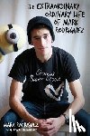 Rodriguez, Mark - The Extraordinary Ordinary Life of Mark Rodriguez