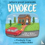 King, Kimberly - When Your Parents Divorce