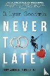 Goodwin, B Lynn - Never Too Late