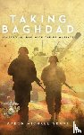 Grant, Aaron Michael - Taking Baghdad