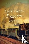 Lee Jr, Otis L - The Last Train From Djibouti