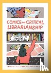  - Comics and Critical Librarianship