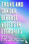 McCracken, Krista - Trans and Gender Diverse Voices in Libraries