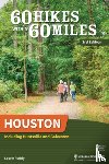 Roddy, Laurie - 60 Hikes Within 60 Miles: Houston