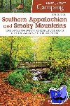 Molloy, Johnny - Best Tent Camping: Southern Appalachian and Smoky Mountains - Your Car-Camping Guide to Scenic Beauty, the Sounds of Nature, and an Escape from Civilization
