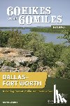 Sanchez, Joanie - 60 Hikes Within 60 Miles: DallasFort Worth