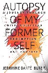 Burse, Jermaine Danté - Autopsy of My Former Self