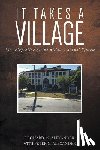 Alexander, Leonard M, Alexander, Peter C - It Takes a Village
