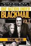 Webb, Whitney Alyse - One Nation Under Blackmail, Vol. 2