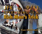 Conolly, Francis Richard - JFK to 911 Everything Is A Rich Man's Trick