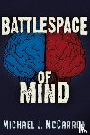 McCarron, Michael Joseph - Battle Space of Mind