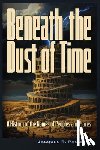 Pauwels, Jacques - Beneath the Dust of Time: A History of Ancient Languages and Names of Peoples and Places.
