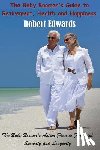 Edwards, Robert - The Baby Boomer's Guide To Retirement, Health & Happiness