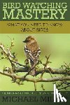 Miller, Center for Imaging Science Michael (George Washington University USA) - Bird Watching Mastery