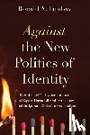 Lindsay, Ronald A. - Against the New Politics of Identity